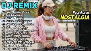 Download Lagu DJ REMIX NOSTALGIA SLOW TERBARU 2025 || DJ INGIN MEMELUK DIRIMU | DJ ARTI KEHIDUPAN MP3