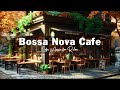 Outdoor coffee shop ambience  sweet bossa nova jazz music for relaxing good mood