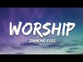 Diamond Eyes Worship Lyrics 