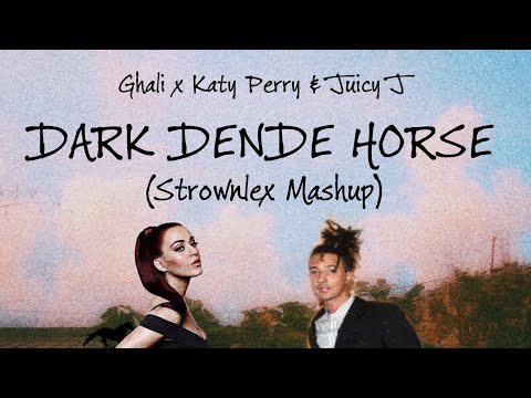 Ghali x Katy Perry & Juicy J - Dark Dende Horse (Strownlex Mashup)