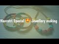 Navratri Special Jewellery Making | Silk thread jewellery |