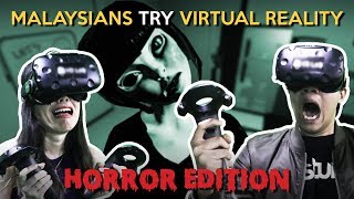 Malaysians Try Virtual Reality (Horror Edition)