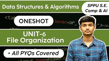 DSA | Unit 6 | File Organization | SPPU S.E. Comp & A.I. | ONESHOT