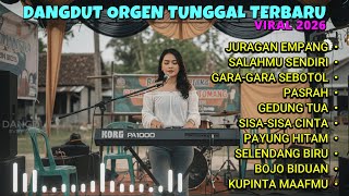 Download Lagu 🔥 Dangdut Orgen Tunggal Viral 2026 | JURAGAN EMPANG | SALAHMU SENDIRI MP3