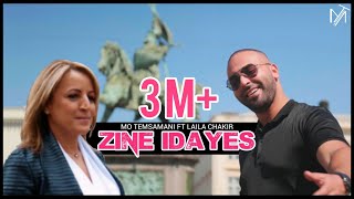 MO TEMSAMANI FT. LAILA CHAKIR - ZINE IDAYES 'ⵣⵉⵏⴻ  ⵉⴷⴰⵢⴻⵙ' (PROD. Cheb Rayan)[Exclusive Music Video]