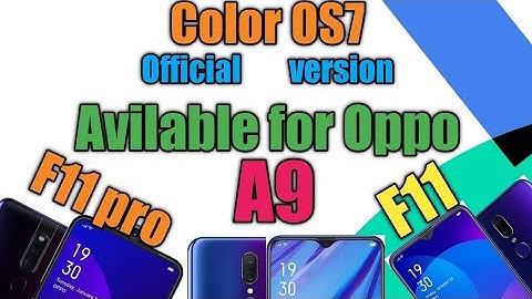 Color OS7 official version available for oppo F11 pro, F11 & A9 2019 addition