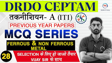 DRDO CEPTAM 2022 Welder | Ferrous/ Non Ferrous Metal MCQ | DRDO CETPAM Welder | By Vijay Sir