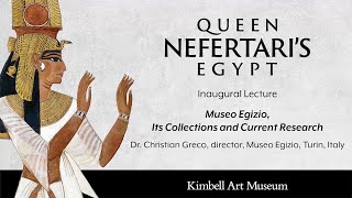 Inaugural Lecture: Queen Nefertari's Egypt