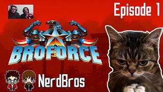 We Suck! | Broforce | Episode 1 | Remember when we were young and good at games