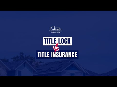 Northern Virginia Real Estate: Title Lock VS Title Insurance