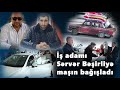 Sərvər Bəşirliyə maşın bağışlayan iş adamı kimdir? &quot;Hesab et ki, sənə çay ikram edirəm&quot;, dedi və...