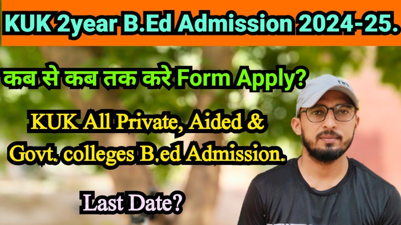 KUK Regular B.Ed 2024 Admission start. How to apply? Last Date? 