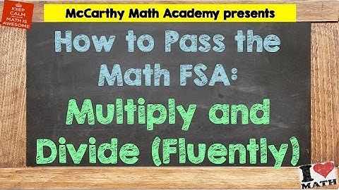 How to Pass the Math FSA - Multiply and Divide (3rd)