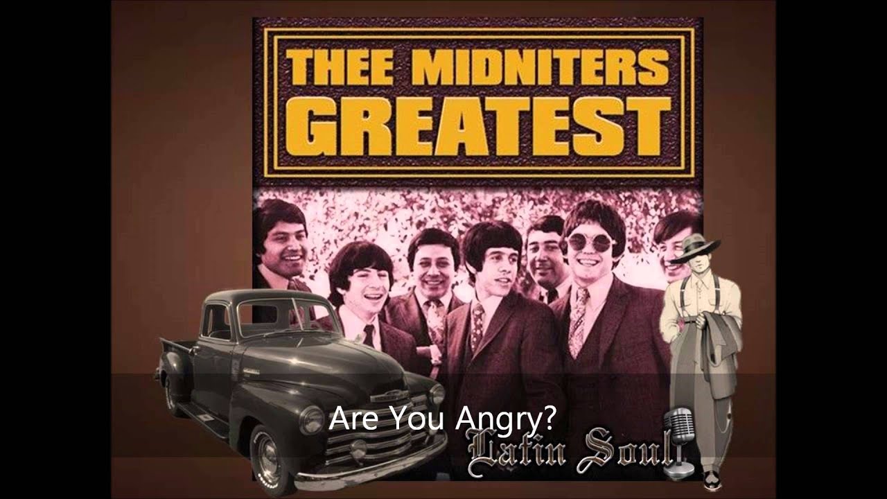 Thee Midniters Are You Angry Thee Midniters Are You Angry