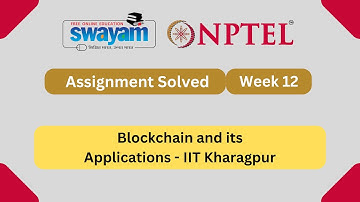 Blockchain and its Applications Week 12 || NPTEL ANSWERS 2025 #nptel #nptel2024 || #myswayam