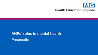 AHPs' roles in mental health - Paramedic