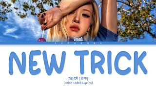 ROSÉ (로제) — 'new trick' (Color Coded Lyrics)