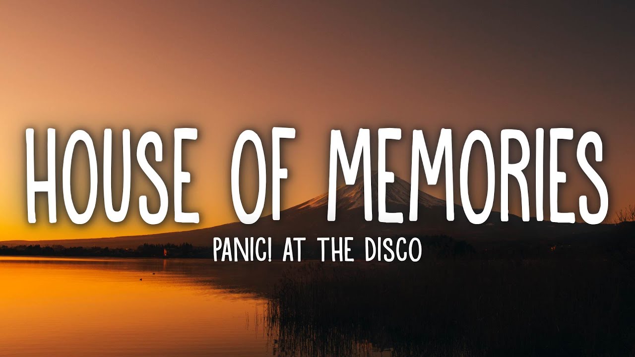 Panic! At The Disco House of Memories (Lyrics) YouTube