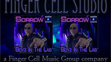 Boyz In The Lab - "Sorrow" (Lyrics)