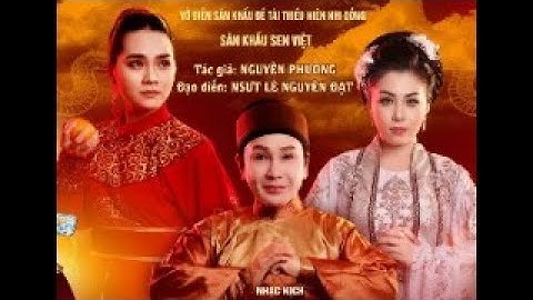 NHẠC KỊCH (Phần 2) - Vũ Luân, Trung Thảo, Hoàng Tùng, Lệ Trinh