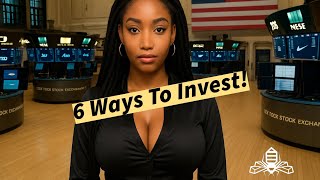 6 Ways To Grow Your Money On Wall Street
