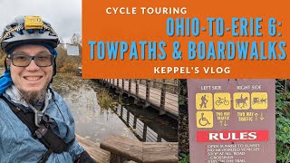 Towpaths and Boardwalks | OTET 6 | Cycle Touring | Keppel's Vlog 26 | Akron, OH
