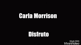 Disfruto- Carla Morrison- Letra