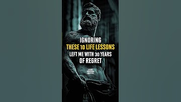 Ignoring These 10 Life Lessons Left Me with 30 Years of Regret | Stoicism