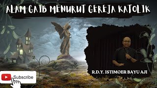 ALAM GAIB MENURUT GEREJA KATOLIK