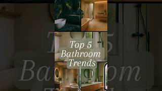 Top 5 Bathroom Trends