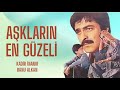 Aşkların En Güzeli Türk Filmi FULL Kadir İnanır Banu Alkan 