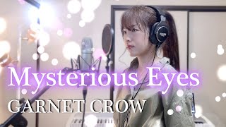 Mysterious Eyes / GARNET CROW【Coverd by Kana】 - YouTube
