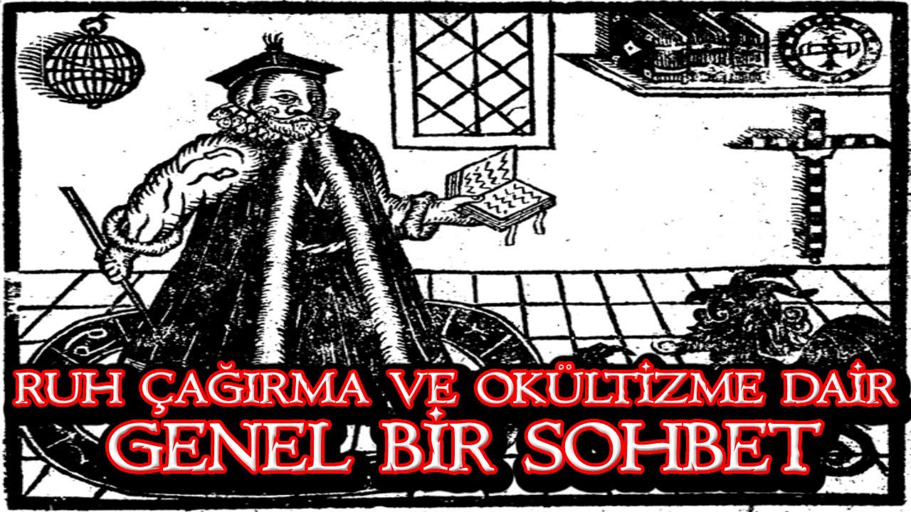 Ruh Çağırma ve Okültizme Dair Genel Bir Sohbet-Konuklu Konular #folklor #okültizm