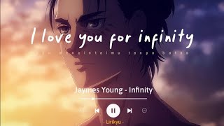 Jaymes Young - Infinity (Lyrics Terjemahan) TikTok 'Cause I love you for infinity