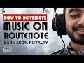 How to sign up  distribute music through routenote  routenote complete tutorial  get 100 royalty