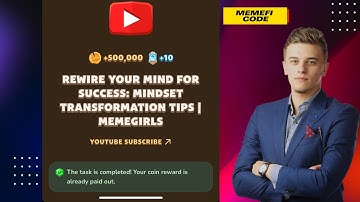 REWIRE YOUR MIND FOR SUCCESS : MINDSET TRANSFORMATION TIPS | MEMEGIRLS | MEMEFI NEW CODE VIDEO #meme