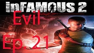 inFAMOUS 2 [Evil] Ep. 21 Chapter 21 - Powering Up Flood Town