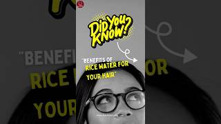 Benefits Of Rice Water For Your Hair 