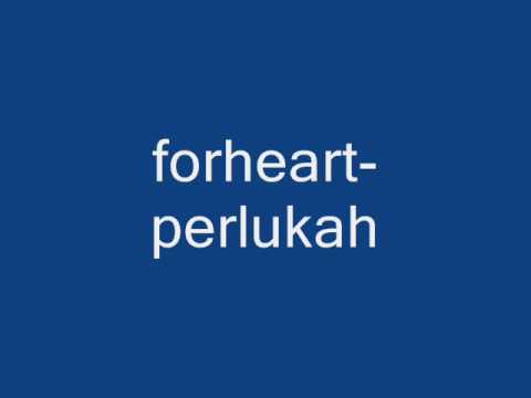 forheart-perlukah.wmv