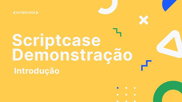 SCRIPTCASE DEMO - Parte 1/6: Introdução