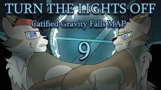 Turn The Lights Off - Gravity Falls MAP Part 9