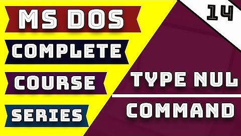 How to Create Empty FileType Nul Command in Ms Dos Course Series on Part-14