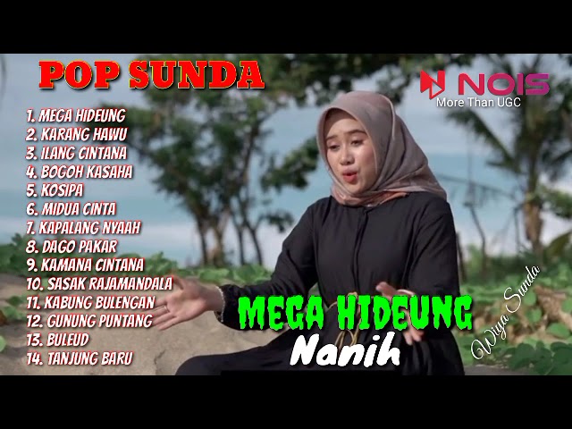 MEGA HIDEUNG - NANIH GASENTRA FULL ALBUM TERBARU 2022 - KARANG HAWU #wiyasunda #popsunda class=