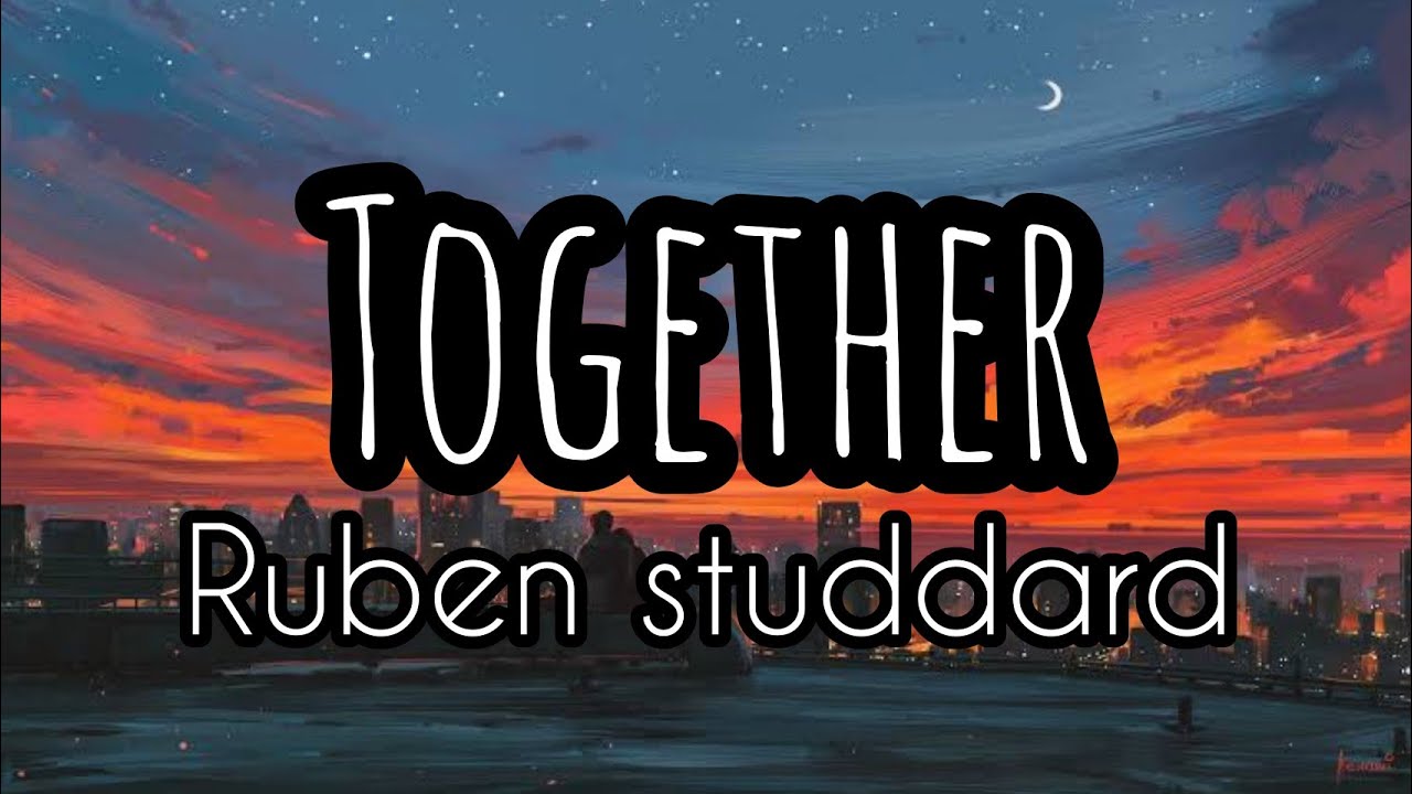 Ruben Studdard-Together lyrics