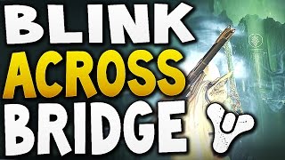 Destiny - BLINK ACROSS GATEKEEPER BRIDGE EASY !!