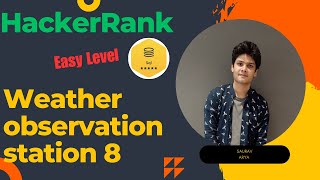 Sql Made Simple Solving The Hackerrank Weather Observation Station 8 Problem