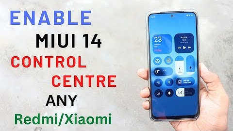 ENABLE MIUI 14 CONTROL CENTRE ANY Redmi/Xiaomi Device