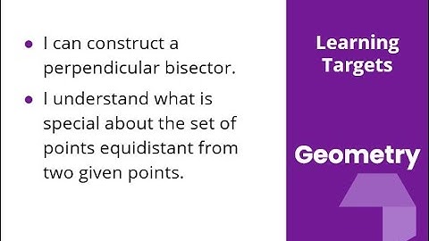 Geometry Unit 1 Lesson 3 Construction Techniques 1 Perpendicular Bisectors