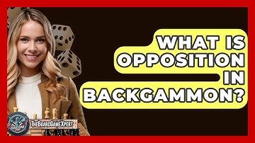 What Is Opposition In Backgammon? - The Board Game Xpert