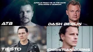 ATB, Dash Berlin, TIËSTO & Christian Burns - APOLLO ROAD vs. IN THE DARK ( Dya-Mond X MushUp)